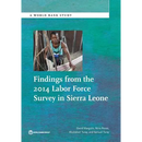 Findings from the 2014 Labor Force Survey in Sierra Leone