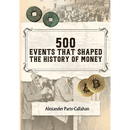 500 Events that Shaped the History of Money
