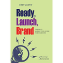 Ready, Launch, Brand: The Lean Marketing Guide for Startups