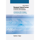 How to Establish a Document Control System for Compliance with ISO 9001: 2015, ISO 13485:2016, and FDA Requirements: A Comprehensive Guide to Designin