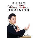 Basic Wing Chun Training: Wing Chun Street Fight Training and Techniques