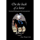 On the Back of a Horse: Harnessing the Healing Power of the Human-Equine Bond