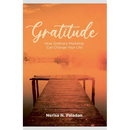Gratitude (How Ordinary Moments Can Change Your Life)