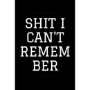 Shit i can't remember