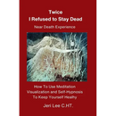 Twice I Refused to Stay Dead