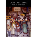 Crystallizing Public Opinion