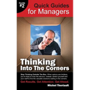 Thinking Into the Corners - Quick Guides for Managers