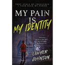 My Pain Is My Identity