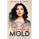 Breaking the Mold