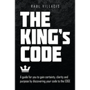 The King's Code: A Guide for You to Gain Certainty, Clarity and Purpose by Discovering Your Code to the Edge