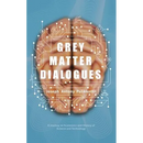 Grey Matter Dialogues: A Journey on Economics and History of Science and Technology