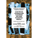 Can Peace Journalism Flourish or Fade in Digital Media?: Evidence from the Middle East