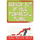 Breakin' Out of Your Financial Funk!