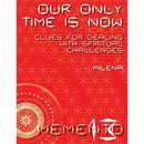 Our Only Time Is Now
