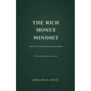 The Rich Money Mindset: Master Your Habits, Build Wealth And Thrive In Any Economy