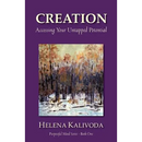Creation, Accessing Your Untapped Potential (Purposeful Mind Series - Book One)