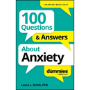 100 Questions & Answers about Anxiety for Dummies