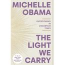 The Light We Carry: Overcoming in Uncertain Times