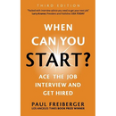 When Can You Start? Ace the Job Interview and Get Hired, Third Edition