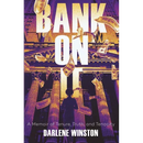Bank On It: A Memoir of Tenure, Truth, and Tenacity