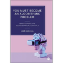 You Must Become an Algorithmic Problem: Renegotiating the Socio-Technical Contract