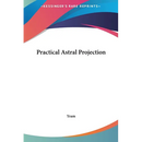Practical Astral Projection