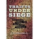 Thrifts Under Siege: Restoring Order to American Banking