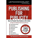 Publishing for Publicity: How to Promote Your Business with a Book