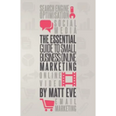 The Essential Guide to Small Business Online Marketing