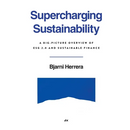 Supercharging Sustainability: A Big-Picture Overview of ESG 2.0 and Sustainable Finance