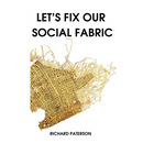 Let's Fix Our Social Fabric