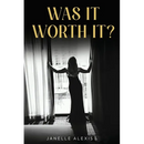 Was It Worth It?