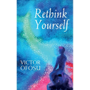 Rethink Yourself