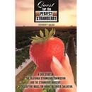 Quest for the Perfect Strawberry: A Case Study of the California Strawberry Commission and the Strawberry Industry: A Descriptive Model for Marketing