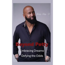 Beyond Petty: Embracing Dreams Defying the Odds