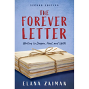 The Forever Letter, Second Edition: Writing to Deepen, Heal, and Uplift