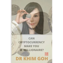 From The Professor: Can Cryptocurrency Make You A Millionaire?