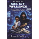 BeOfficial MG Rich off Influence: From Traps to Apps: Unlocking Exposure Illiteracy