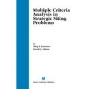 Multiple Criteria Analysis in Strategic Siting Problems
