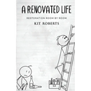A Renovated Life: Restoration Room by Room