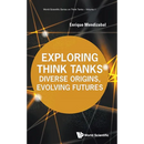 Exploring Think Tanks: Diverse Origins, Evolving Futures