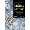 The Money Manias: The Eras of Great Speculation in America 1770-1970