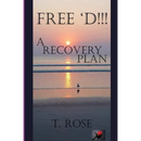 Free 'd !!!: A Recovery Plan