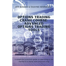 Options Trading Crash Course - Advanced Options Trading Tools: A simple but effective guide to operate in the market in a smart and conscious way
