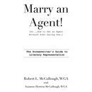 Marry an Agent! (Or How to Get an Agent Without Even Dating One!)