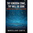 Thy Kingdom Come, Thy Will Be Done: Awakening to God's Sovereign Plan and Purpose
