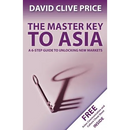 The Master Key to Asia: A 6-Step Guide to Unlocking New Markets