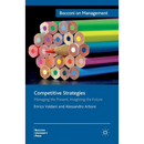 Competitive Strategies: Managing the Present, Imagining the Future