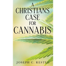 A Christian's Case for Cannabis