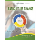 Lean Culture Change: Using a Daily Management System
